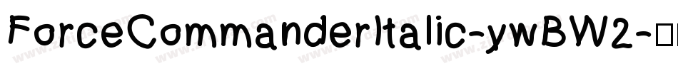 ForceCommanderItalic-ywBW2字体转换