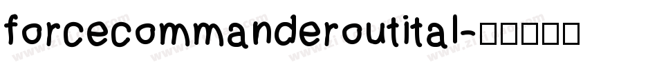 forcecommanderoutital字体转换