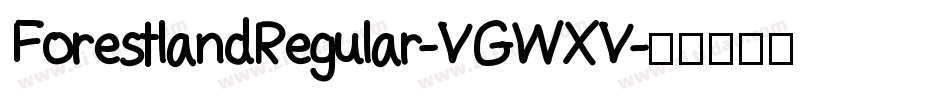 ForestlandRegular-VGWXV字体转换