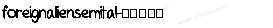 foreignaliensemital字体转换