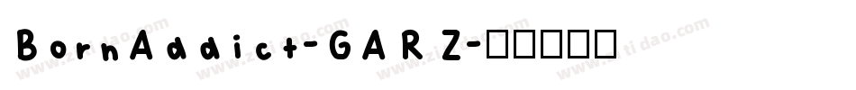BornAddict-GARZ字体转换