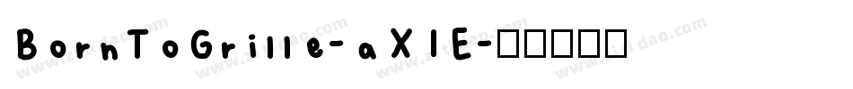 BornToGrille-aX1E字体转换