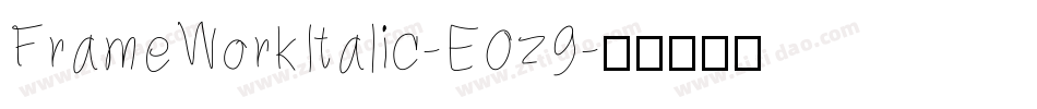 FrameWorkItalic-E0z9字体转换
