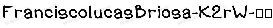 FranciscolucasBriosa-K2rW字体转换