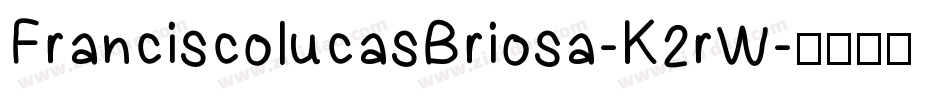 FranciscolucasBriosa-K2rW字体转换