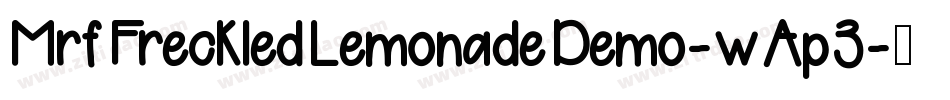 MrfFreckledLemonadeDemo-wAp3字体转换 MrfFreckledLemonadeDemo-wAp3字体转换