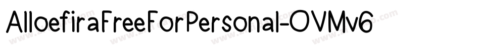 AlloefiraFreeForPersonal-OVMv6字体转换 AlloefiraFreeForPersonal-OVMv6字体转换