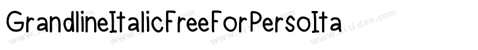 GrandlineItalicFreeForPersoItalic-GO60Z字体转换