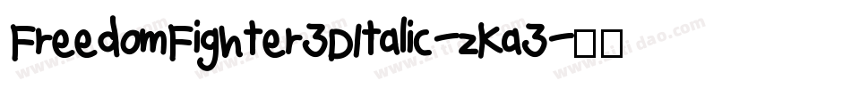 FreedomFighter3DItalic-zKa3字体转换
