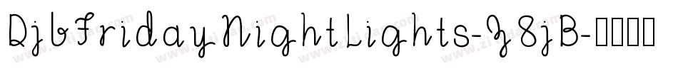 DjbFridayNightLights-Z8jB字体转换
