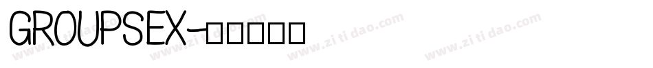 GROUPSEX字体转换
