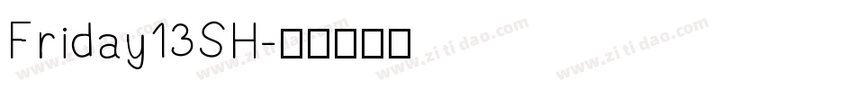 Friday13SH字体转换