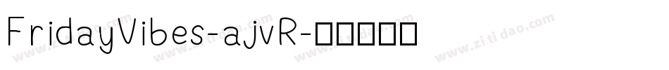 FridayVibes-ajvR字体转换