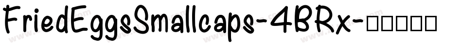 FriedEggsSmallcaps-4BRx字体转换