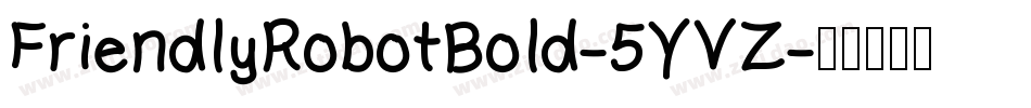 FriendlyRobotBold-5YVZ字体转换