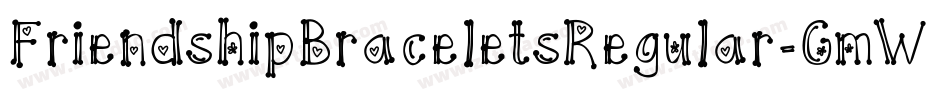 FriendshipBraceletsRegular-GmWa字体转换 FriendshipBraceletsRegular-GmWa字体转换