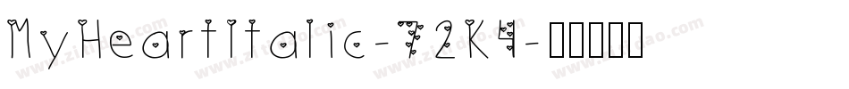 MyHeartItalic-72K4字体转换