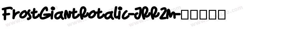 FrostGiantRotalic-JRR2m字体转换