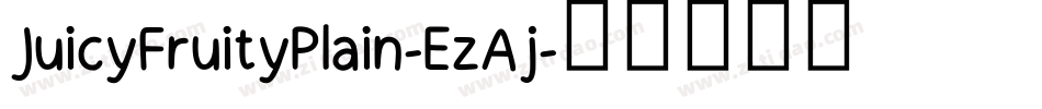 JuicyFruityPlain-EzAj字体转换