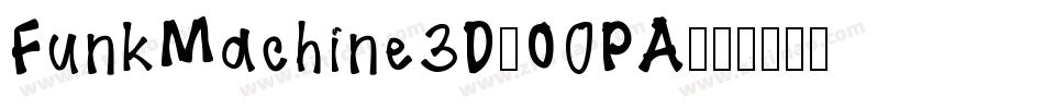 FunkMachine3D-O0PA字体转换