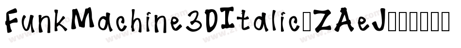 FunkMachine3DItalic-ZAeJ字体转换