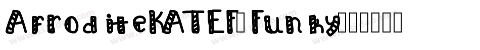AfroditeKATEF-Funky字体转换