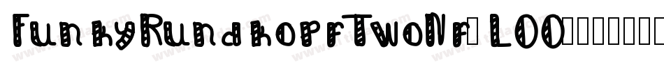 FunkyRundkopfTwoNf-LOO3字体转换