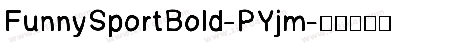 FunnySportBold-PYjm字体转换