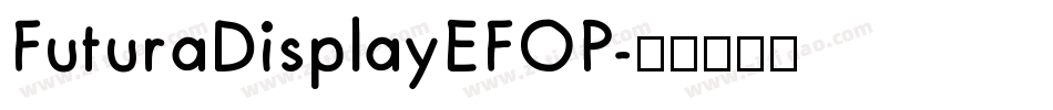 FuturaDisplayEFOP字体转换