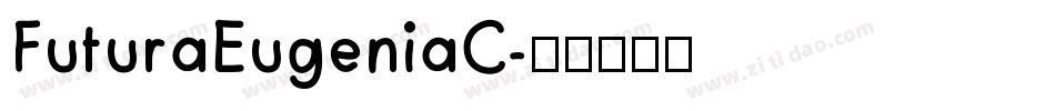 FuturaEugeniaC字体转换