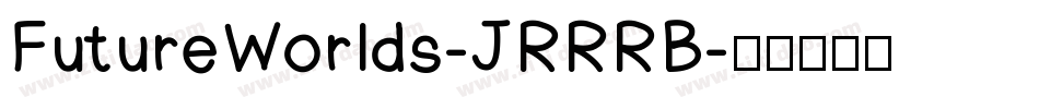 FutureWorlds-JRRRB字体转换