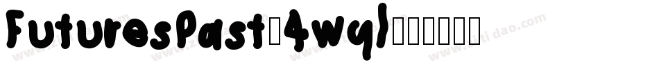 FuturesPast-4wql字体转换