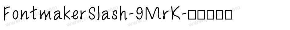 FontmakerSlash-9MrK字体转换