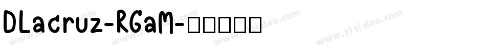 DLacruz-RGaM字体转换