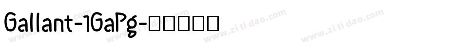 Gallant-1GaPg字体转换