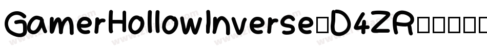 GamerHollowInverse-D4ZR字体转换