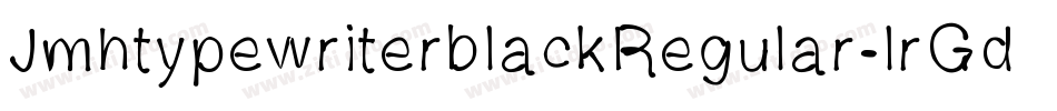 JmhtypewriterblackRegular-lrGd字体转换