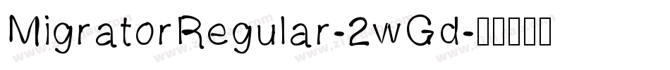 MigratorRegular-2wGd字体转换