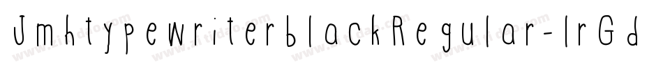 JmhtypewriterblackRegular-lrGd字体转换