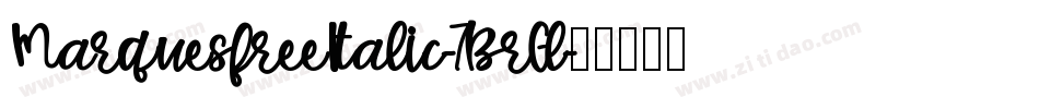 MarquesfreeItalic-7BrGl字体转换