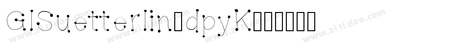 GlSuetterlin-dpyK字体转换