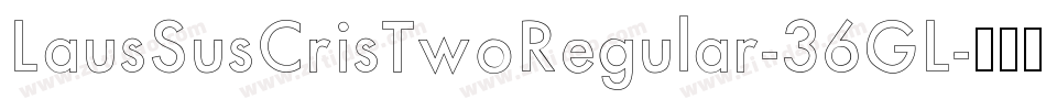 LausSusCrisTwoRegular-36GL字体转换