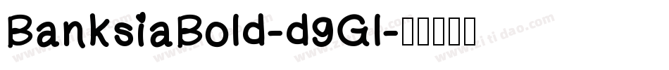 BanksiaBold-d9Gl字体转换