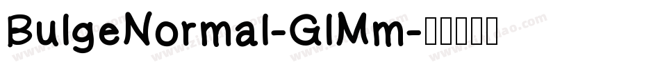 BulgeNormal-GlMm字体转换
