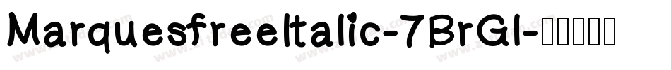 MarquesfreeItalic-7BrGl字体转换