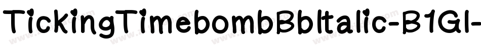 TickingTimebombBbItalic-B1Gl字体转换