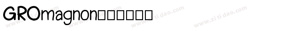 GROmagnon字体转换