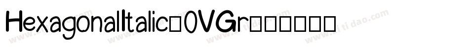 HexagonalItalic-0VGr字体转换