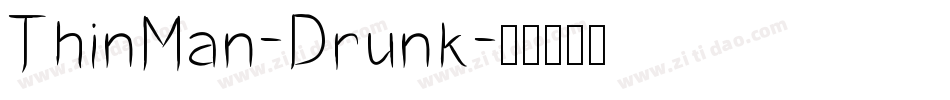 ThinMan-Drunk字体转换