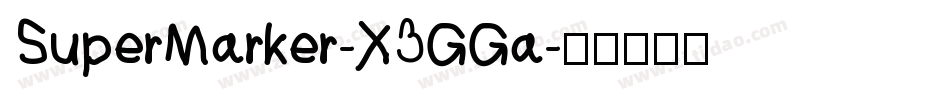 SuperMarker-X3GGa字体转换